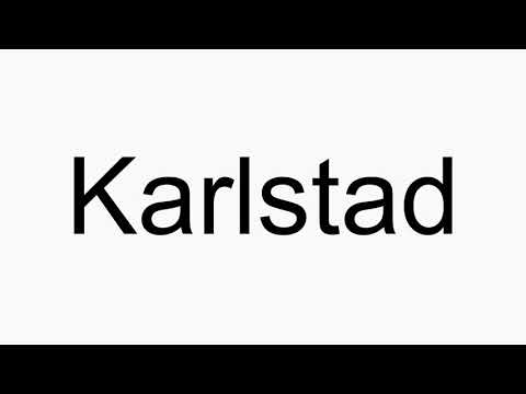 How to pronounce Karlstad