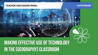 Making Effective Use of Technology in the [Geography] Classroom