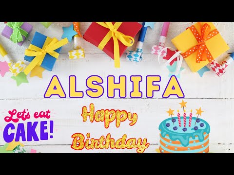 Happy Birthday Alshifa, Birthday of Alshifa, Best Birthday Wishes, hbd