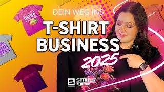 Das brauchst du, um 2025 ein T-Shirt Business zu starten! | STAHLS' Europe
