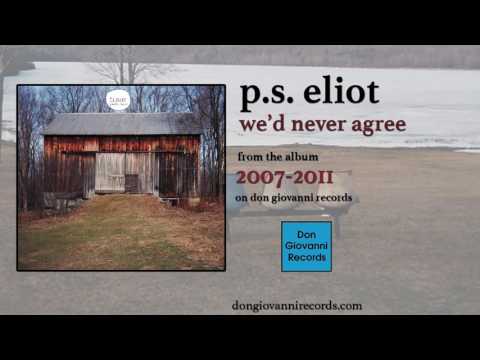 p.s. eliot - we'd never agree (official audio)