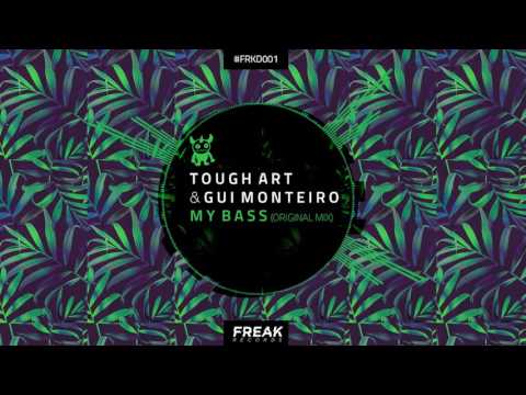 [FRKD001] Tough Art, Gui Monteiro - My Bass (Original Mix) [FREAK RECORDS]