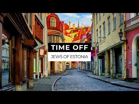 Time off: Jews of Estonia