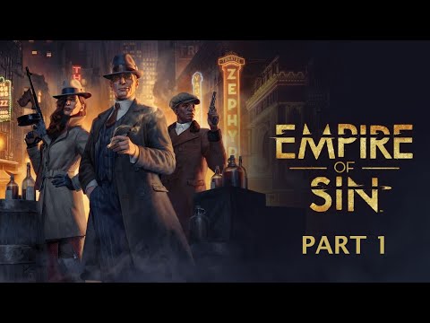 Let's play! Empire of Sin | Part 1 - Sai Wing Mock is the boss!