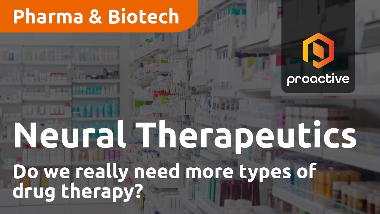 Neural Therapeutics Q&A - Do we really need more types of drug therapy?