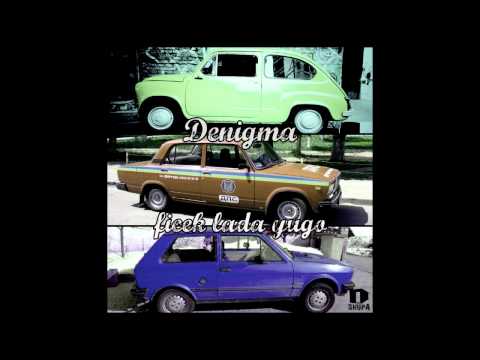 Denigma - Ficek Lada Yugo