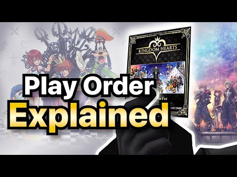 Kingdom Hearts Play Order Made Easy! [Full Version]