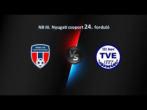 Kanizsa TV - FC Nagykanizsa-III. KER. TVE NB III-as labdarúgó-mérkőzés