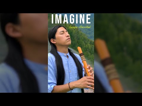 IMAGINE - John Lennon | Relaxing Music | Native | Jorge Sangre Ancestral | Beautiful Flute