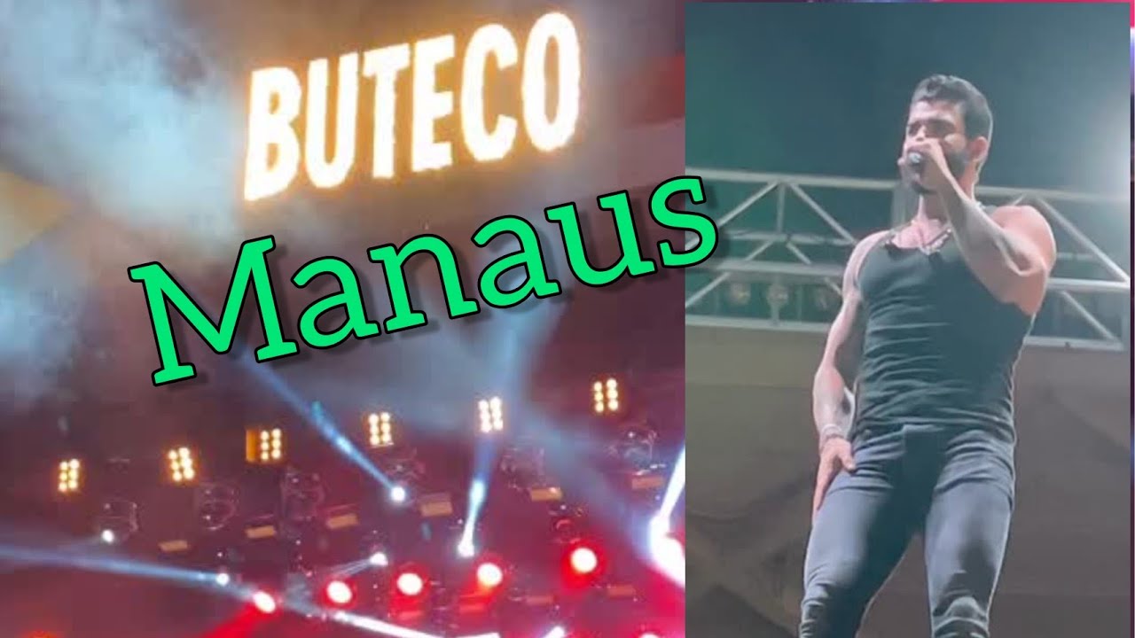 Gusttavo Lima em Manaus 2022 Buteco Manaus 2022 na Arena da Amazônia Buteco do Gusttavo Lima