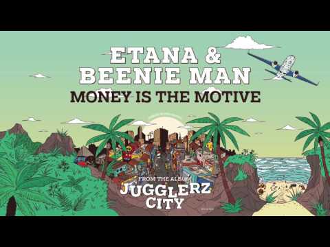 ETANA ft BEENIE MAN - MONEY IS THE MOTIVE [JUGGLERZ CITY ALBUM 2016]