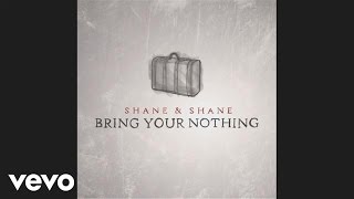 Shane &amp; Shane - You Loved My Heart to Death
