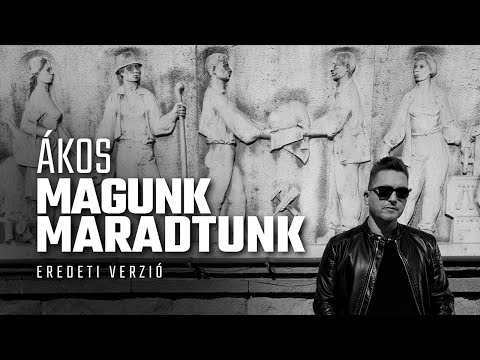 ÁKOS • MAGUNK MARADTUNK - Eredeti verzió (2022) | Official Music Video