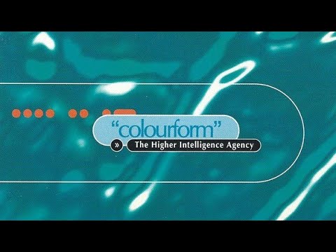 The Higher Intelligence Agency ‎– Colourform  (album completo)