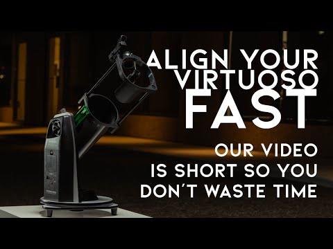 QUICK Guide to Aligning the Sky-Watcher Virtuoso GTi