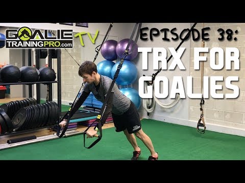 Goalie Training Pro TV Ep 38 - TRX for Goalies