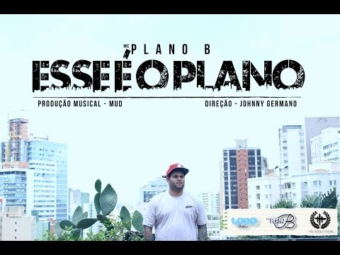 Plano B - Esse é o Plano (Videoclipe Oficial)