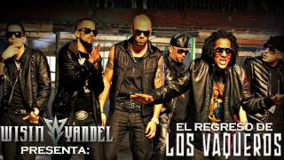 La Reunion de Los Vaqueros 2 Wisin Y Yandel Ft Tego Calderon Cosculluela REGGAETON 2010 + LETRA