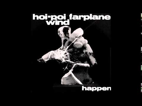 Hoi-Poi Farplane Wind - Happen (Demo)