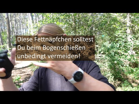 Soziale No-Go´s beim Bogenschießen. Diese Fettnäpfchen solltest du vermeiden.