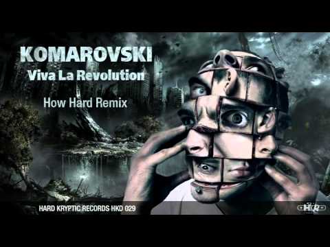 Komarovski  - Viva La Revolution (How Hard Remix) Preview
