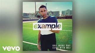 Video thumbnail of "Example - One More Day (Stay with Me) [Audio]"
