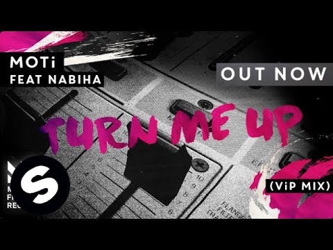MOTi - Turn Me Up Feat. Nabiha (VIP Mix)