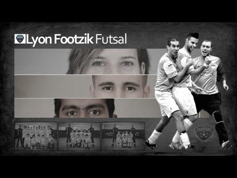 Lyon Footzik Futsal : La deuxième partie de saison 2012/2013 en vidéo