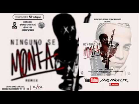 Ninguno Se Monta (Remix) Ft.Ñengo Flow, Arcangel,Tali, $Anuel AA$, Lito kirino Y Mas Artistas