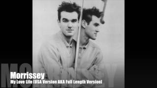 MORRISSEY - My Love Life (USA Version / Full Length Version)