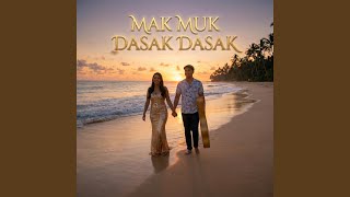 Download lagu Mak Muk Dasak Dasak mp3 Download lagu Mak Muk Dasak Dasak mp3