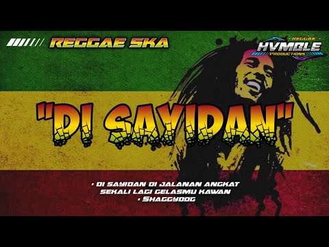 Di Sayidan - Shaggydog REGGAE SKA COVER HVMBLE