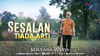 Maulana Wijaya - Sesalan Tiada Arti (Official Music Video)