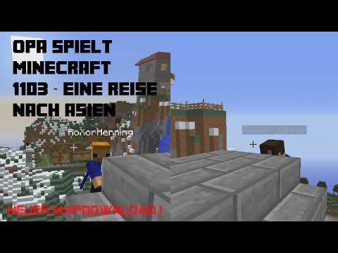 Opa spielt Minecraft 1103 – Eine Reise nach Asien