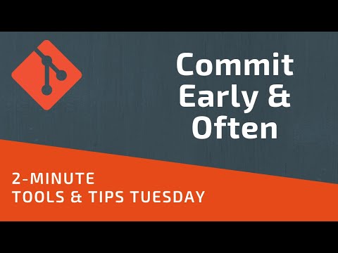 Commit Early Often