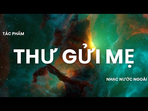 THƯ GỬI MẸ - Hồ Tấn Gia Ân - âm nhạc đô thăng.