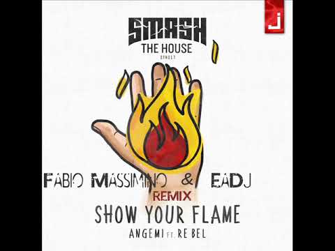 ANGEMI feat. Re Bel - Show Your Flame (Fabio Massimino & EaDj REMIX) #ShowYourFlameRemix