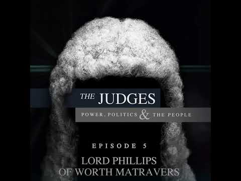 The Judges: Power, Politics and the People - Episode 5 - Lord Phillips