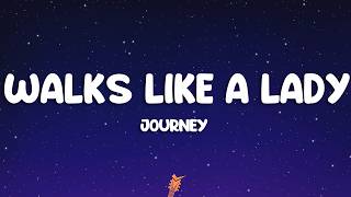 Journey - Walks Like a Lady (Lyrics)