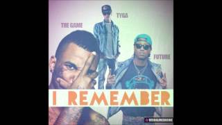 Tyga - I Remember ( feat. The Game &amp; Future ) [WellDone3]