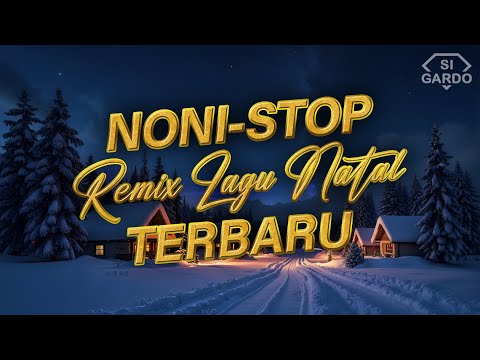 NONSTOP DJ REMIX LAGU NATAL TERPOPULER 2025 [Full Album Lagu Natal]