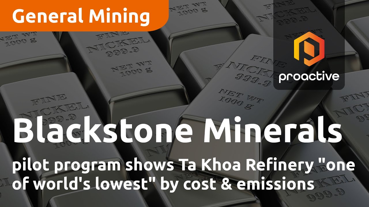 Blackstone Minerals pilot program shows Ta Khoa Refinery "one of world's lowest" by cost and emissions
