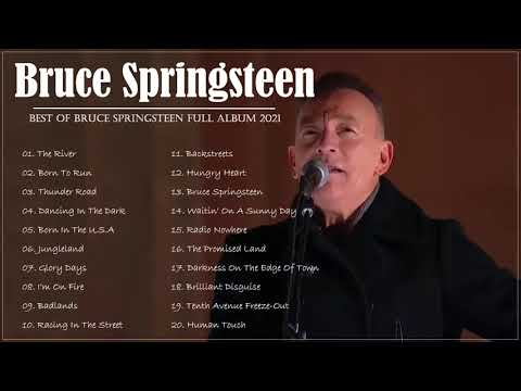 Bruce Springsteen Best Playlist 2021 -Bruce Springsteen Greatest Hits Full Album