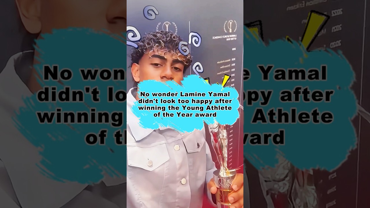 No wonder Lamine Yamal didn't look too happy after winning the Young Athlete of the Year award.