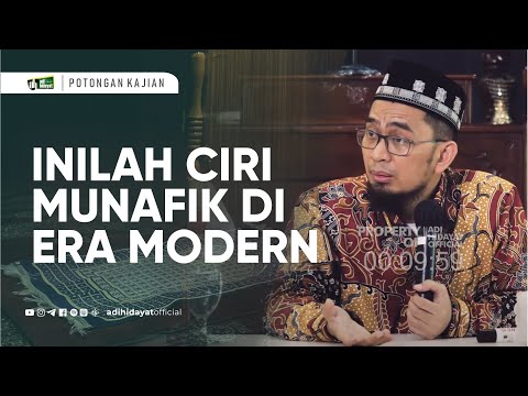 Ciri Munafik di Era Modern - Ustadz Adi Hidayat