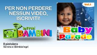 Serena e i Bimbiallegri - Il pistolero - LaTvDeiBambini