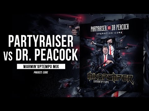 Partyraiser vs Dr. Peacock 2019 - Operation: CORE [BKJN Event] | Warmin'Uptempo Mix by MindPumper