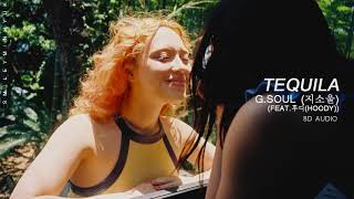[8D AUDIO] TEQUILA - G.SOUL
