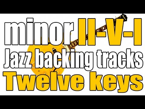 Minor II-V-I Jazz Backing Tracks in Twelve Keys