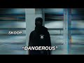 SKOOP “DANGEROUS” (Official Audio)